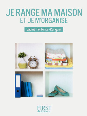 cover image of Petit livre de--Je range ma maison et je m'organise